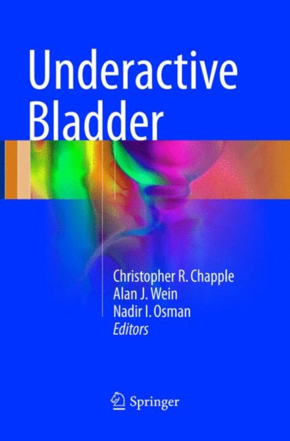 Book cover of: Underactive Bladder. By: Christopher R. Chapple