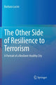 Book cover of: Other Side of Resilience to Terrorism. By: Barbara Lucini