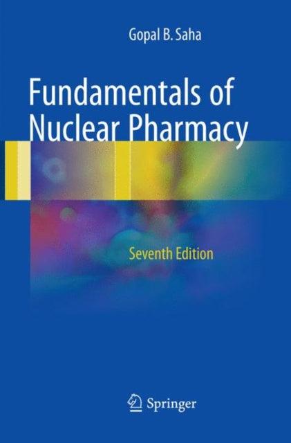 Book cover of: Fundamentals of Nuclear Pharmacy. By: Gopal B. Saha