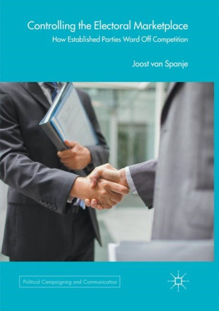 Book cover of: Controlling the Electoral Marketplace. By: Joost van Spanje