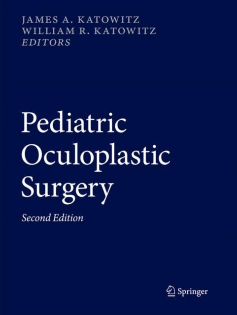 Book cover of: Pediatric Oculoplastic Surgery. By: James A. Katowitz