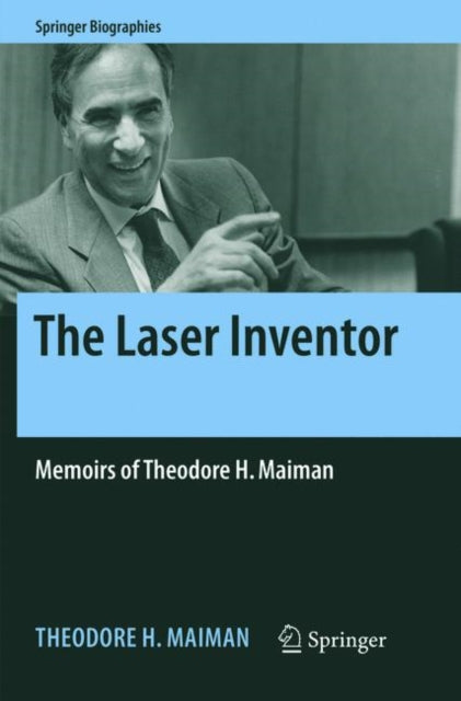 Book cover of: Laser Inventor. By: Theodore H. Maiman