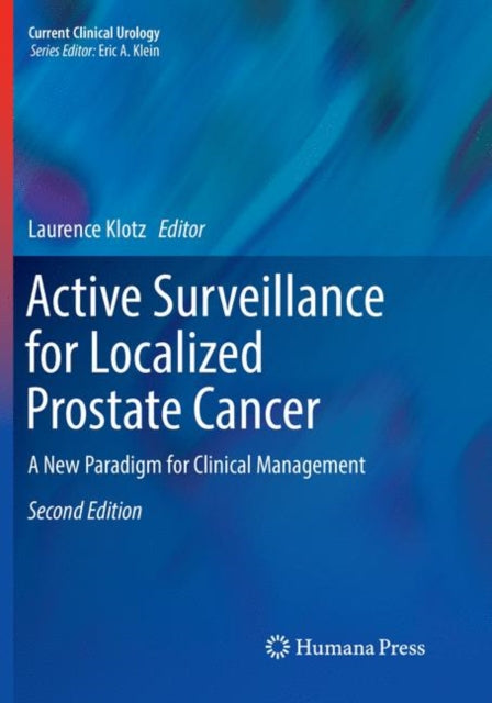 Book cover of: Active Surveillance for Localized Prostate Cancer. By: Laurence Klotz
