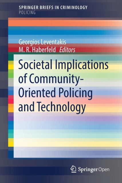 Book cover of: Societal Implications of Community-Oriented Policing and Technology. By: Georgios Leventakis