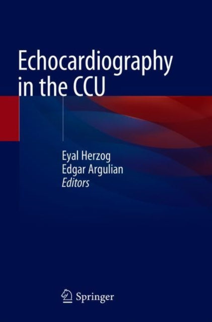 Book cover of: Echocardiography in the CCU. By: Eyal Herzog