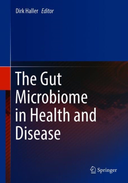 Book cover of: Gut Microbiome in Health and Disease. By: Dirk Haller