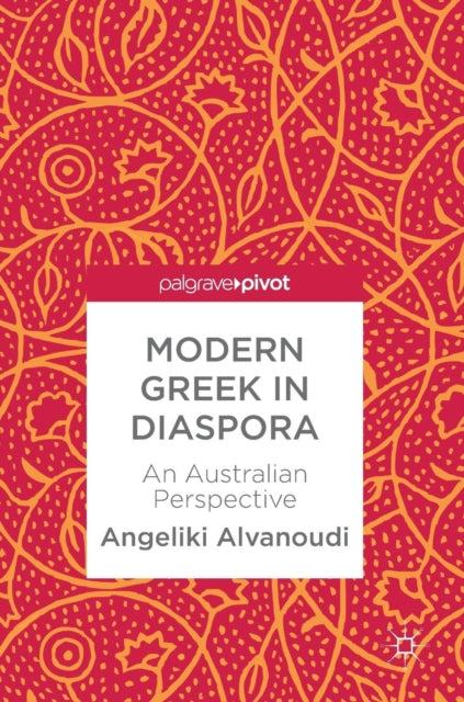 Book cover of: Modern Greek in Diaspora. By: Angeliki Alvanoudi