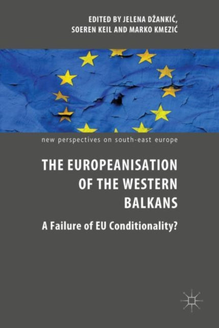 Book cover of: Europeanisation of the Western Balkans. By: Jelena Džankić