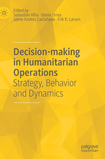 Book cover of: Decision-making in Humanitarian Operations. By: Sebastián Villa