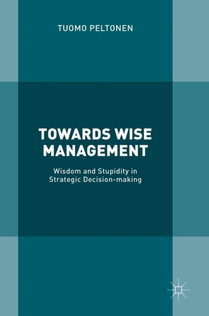 Book cover of: Towards Wise Management. By: Tuomo Peltonen