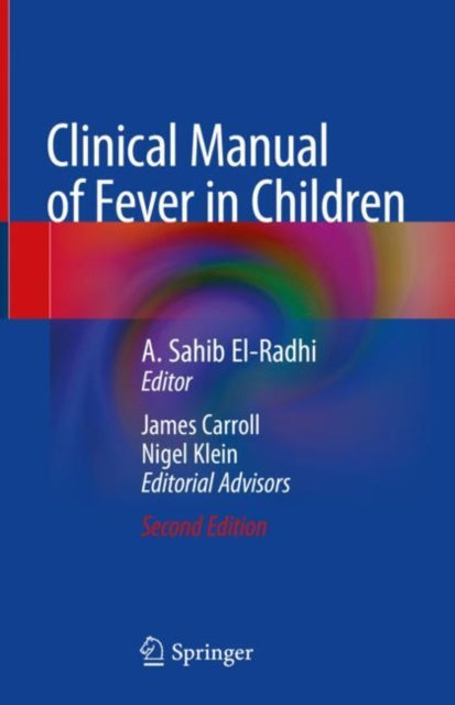 Book cover of: Clinical Manual of Fever in Children. By: A. Sahib El-Radhi