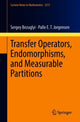 Book cover of: Transfer Operators, Endomorphisms, and Measurable Partitions. By: Sergey Bezuglyi