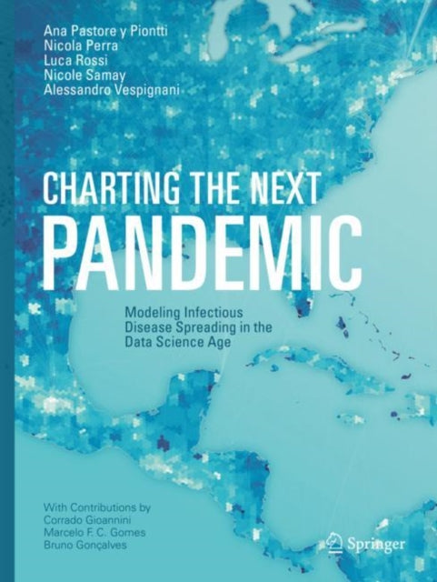 Book cover of: Charting the Next Pandemic. By: Ana Pastore y Piontti