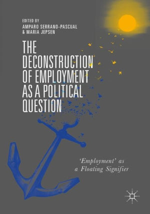 Deconstruction of Employment as a Political Question