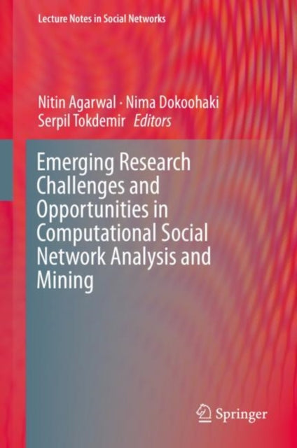 Book cover of: Emerging Research Challenges and Opportunities in Computational Social Network Analysis and Mining. By: Nitin Agarwal