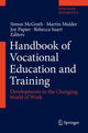 Book cover of: Handbook of Vocational Education and Training. By: Simon McGrath