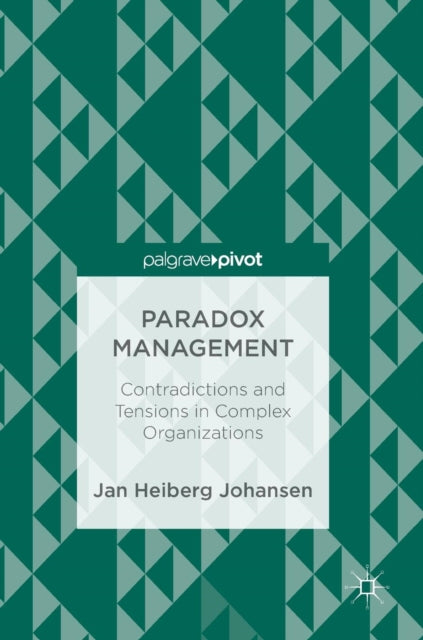 Book cover of: Paradox Management. By: Jan Heiberg Johansen