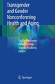 Book cover of: Transgender and Gender Nonconforming Health and Aging. By: Cecilia Hardacker