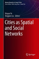 Book cover of: Cities as Spatial and Social Networks. By: Xinyue Ye