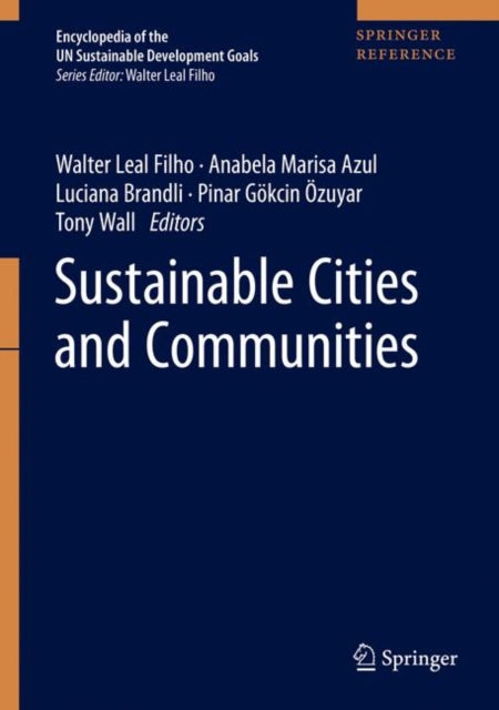 Book cover of: Sustainable Cities and Communities. By: Walter Leal Filho