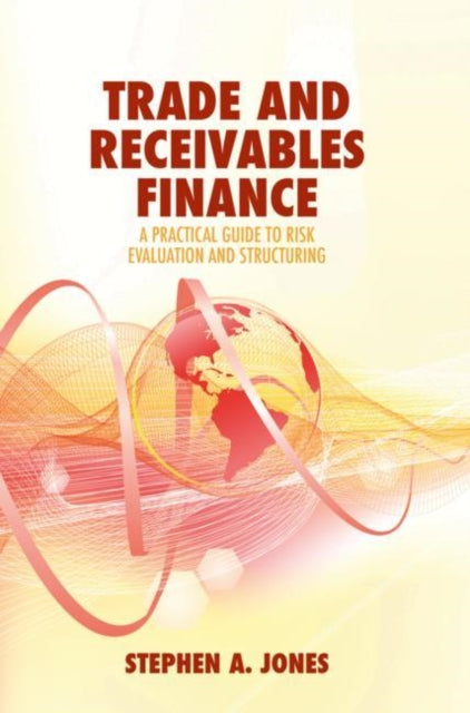Book cover of: Trade and Receivables Finance. By: Stephen A. Jones