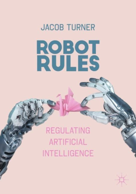 Book cover of: Robot Rules. By: Jacob Turner