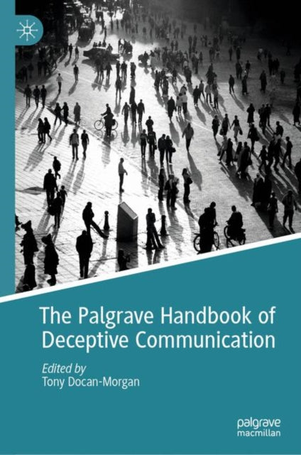 Book cover of: Palgrave Handbook of Deceptive Communication