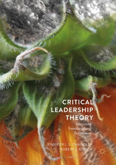 Book cover of: Critical Leadership Theory. By: Jennifer L.S. Chandler