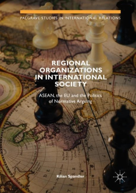 Book cover of: Regional Organizations in International Society. By: Kilian Spandler