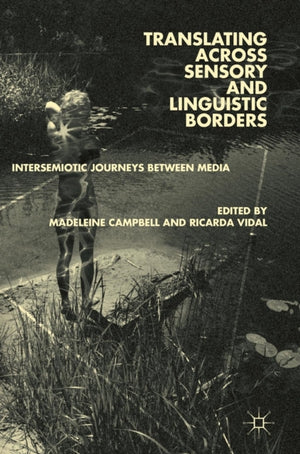 Translating across Sensory and Linguistic Borders