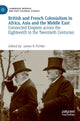 Book cover of: British and French Colonialism in Africa, Asia and the Middle East. By: James R. Fichter
