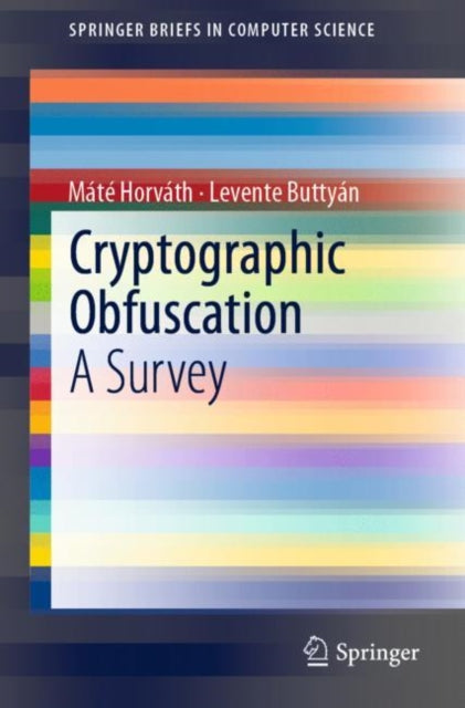 Book cover of: Cryptographic Obfuscation. By: Máté Horváth