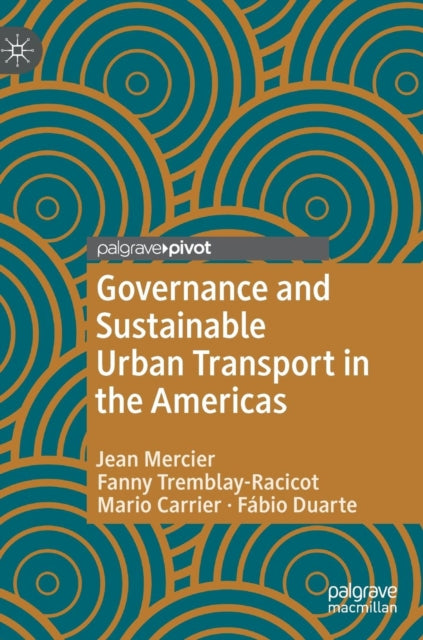 Book cover of: Governance and Sustainable Urban Transport in the Americas. By: Jean Mercier
