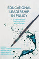 Book cover of: Educational Leadership in Policy. By: Ágúst Hjörtur Ingþórsson
