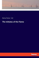 Book cover of: Initiates of the Flame