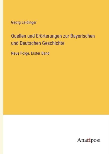 Book cover of: Quellen und Erorterungen zur Bayerischen und Deutschen Geschichte