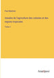 Book cover of: Annales de l'agriculture des colonies et des regions tropicales