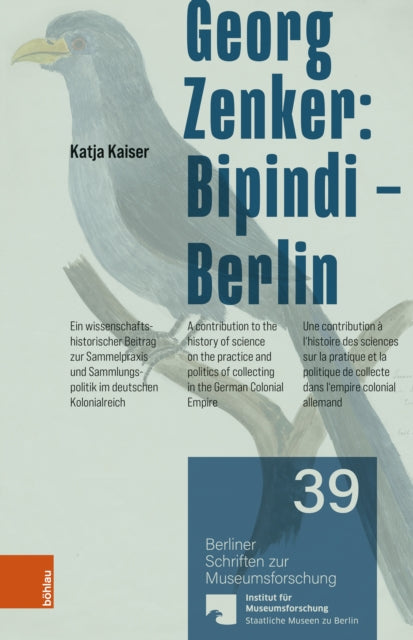 Book cover of: Georg Zenker: Bipindi – Berlin. By: Katja Kaiser