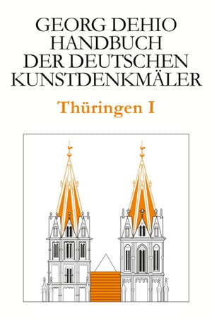 Dehio - Handbuch der deutschen Kunstdenkmaler / Thuringen I