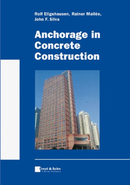 Book cover of: Anchorage in Concrete Construction. By: Rolf Eligehausen