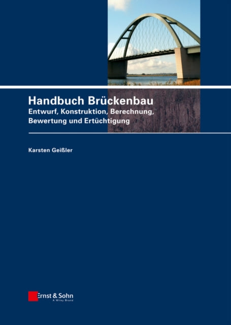 Book cover of: Handbuch Bruckenbau. By: Karsten Geißler