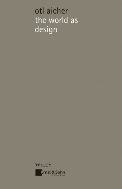 Book cover of: World as Design. By: Otl Aicher