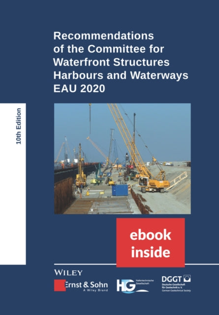 Book cover of: Recommendations of the Committee for Waterfront Structures Harbours and Waterways: EAU 2020, 10e incl. eBook as PDF. By: E&S
