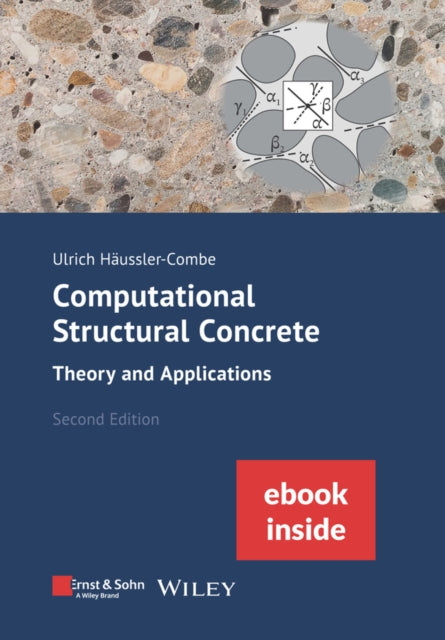 Book cover of: Computational Structural Concrete: Theory and Applications, 2e (incl. eBook as PDF). By: Ulrich Haussler-Combe