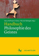 Book cover of: Handbuch Philosophie des Geistes. By: Vera Hoffmann-Kolss
