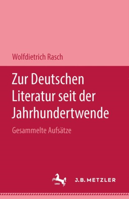 Book cover of: Zur deutschen Literatur seit der Jahrhundertwende. By: Wolfdietrich Rasch