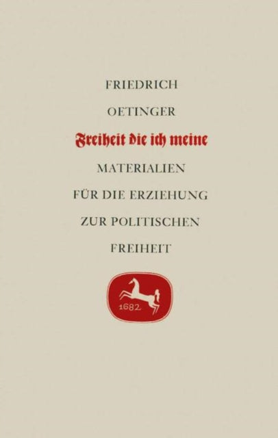 Book cover of: Freiheit die ich meine. By: Friedrich Oetinger