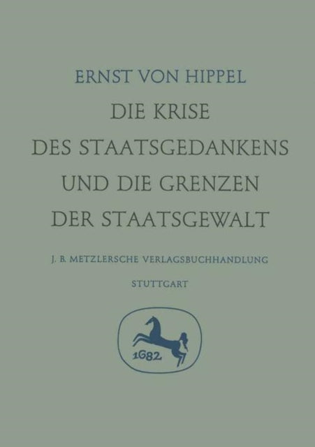 Book cover of: Die Krise des Staatsgedankens und die Grenzen der Staatsgewalt. By: Ernst von Hippel