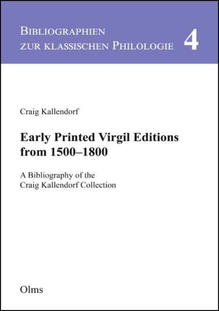 Book cover of: Early Printed Virgil Editions from 1500--1800. By: Craig Kallendorf