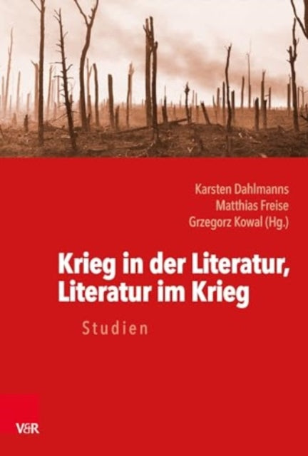 Book cover of: Krieg in der Literatur, Literatur im Krieg. By: Matthias Freise